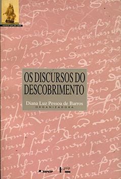 Os Discursos do Descobrimento - Coleção Estante USP, do autor Diana Luz Pessoa de Barros