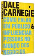 Ler Como Falar Em Publico E Influenciar Pessoas No Mundo Dos Negocios, do autor Dale Carnegie