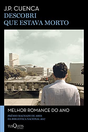 Ler Descobri que estava morto, do autor Joao Paulo Cuenca
