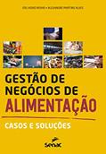 Ler Gestão de negócios de alimentação: casos e soluções, do autor Erli Keiko Nishio; Alexandre Martins Alves