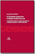 Ler As Sociedades Cooperativas e o Regime Jurídico Concursal: A Recuperação de Empresas e Falências, Insolvência Civil e Liquidação Extrajudicial e a Empresa Cooperativa, do autor Emanuelle Urbano Maffioletti Ler As Sociedades Cooperativas e o Regime Jurídico Concursal: A Recuperação de Empresas e Falências, Insolvência Civil e Liquidação Extrajudicial e a Empresa Cooperativa, do autor Emanuelle Urbano Maffioletti