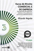 Ler Curso de Direito Comercial e de Empresa - Volume 3 - 15ª Edição 2021: Recuperação de empresas, falência e procedimentos concursais administrativos, do autor Ricardo Negrão Ler Curso de Direito Comercial e de Empresa - Volume 3 - 15ª Edição 2021: Recuperação de empresas, falência e procedimentos concursais administrativos, do autor Ricardo Negrão
