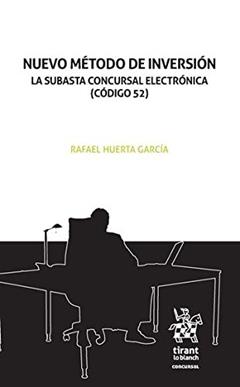 Nuevo Método de Inversión La Subasta Concursal Electrónica (código 52), do autor Rafael Huerta García