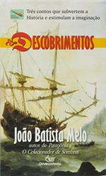 Ler DESCOBRIMENTOS, do autor João Batista Melo Ler DESCOBRIMENTOS, do autor João Batista Melo