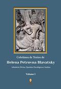 Ler Coletanea Textos De: Helena P. Blavatsky - Vol. 01, do autor Valeria Marques De Oliveira
