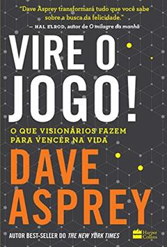Vire o jogo!, do autor Dave Asprey