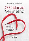 Ler O Cadarço Vermelho: À Guisa de Resposta a uma Carta de Amor, do autor Aguinaldo Gonçalves Ler O Cadarço Vermelho: À Guisa de Resposta a uma Carta de Amor, do autor Aguinaldo Gonçalves