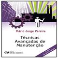 Ler Técnicas Avançadas de Manutenção, do autor Mário Jorge Pereira