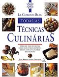 Ler Le Cordon Bleu : Todas as técnicas culinárias, do autor Jeni Wright; Eric Treuille