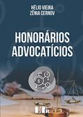 Ler Honorários Advocatícios, do autor Hélio Vieira; Zênia Cernov