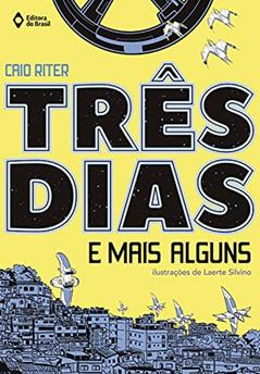 Três dias e mais alguns, do autor Caio Riter