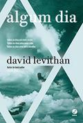 Ler Algum dia (Vol. 3 Todo dia), do autor David Levithan Ler Algum dia (Vol. 3 Todo dia), do autor David Levithan