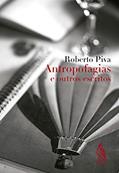 Ler Antropofagias e outros escritos, do autor Roberto Piva
