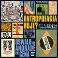 Ler Antropofagia, Hoje? Oswald de Andrade em Cena, do autor Jorge Ruffinelli; João Cézar de C. Rocha Ler Antropofagia, Hoje? Oswald de Andrade em Cena, do autor Jorge Ruffinelli; João Cézar de C. Rocha