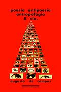 Ler Poesia Antipoesia Antropofagia & Cia., do autor Augusto de Campos Ler Poesia Antipoesia Antropofagia & Cia., do autor Augusto de Campos