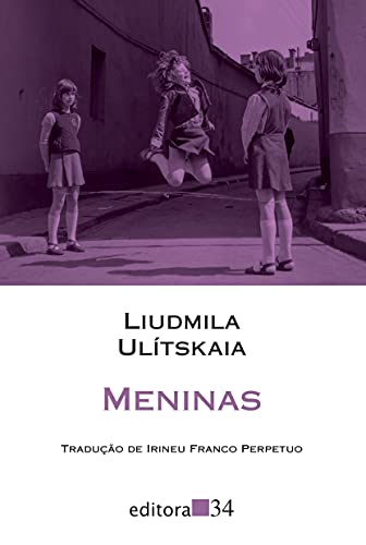 Ler Meninas, do autor Liudmila Ulítskaia