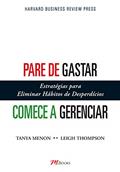 Ler Pare de Gastar, Comece a Gerenciar, do autor Tanya Menon; Leigh Thompson
