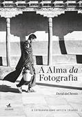 Ler A Alma da Fotografia, do autor David Duchemin Ler A Alma da Fotografia, do autor David Duchemin