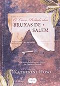 Ler O livro perdido das bruxas de Salem, do autor Katherine Howe Ler O livro perdido das bruxas de Salem, do autor Katherine Howe