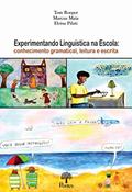 Ler Experimentando Linguística Na Escola: Conhecimento Gramatical, Leitura E Escrita, do autor Tom Roeper
