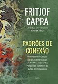 Ler Padrões de Conexão: uma Introdução Concisa das Ideias Essenciais de um dos Mais Importantes Pensadores Sistêmicos do Mundo Contemporâneo, do autor Fritjof Capra