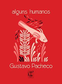 Alguns humanos brochura, do autor Gustavo Pacheco