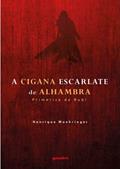Ler A Cigana Escarlate de Alhambra: Primeriza de Rubi, do autor Henrique Muehringer