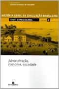 Ler HGCB - Vol. 2 - A época colonial: administração, economia, sociedade: Administração, economia, sociedade, do autor Sergio Buarque de Holanda