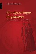 Ler Em algum lugar do passado (edição de bolso), do autor Richard Matheson Ler Em algum lugar do passado (edição de bolso), do autor Richard Matheson