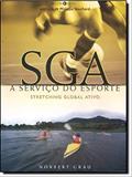 Ler SGA. A Serviço do Esporte. Stretching Global Ativo, do autor Norbert Grau