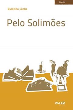 Pelo Solimões, do autor Quintino Cunha