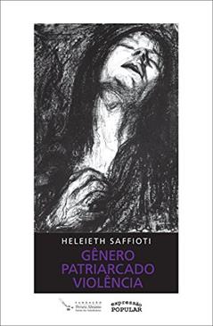 Gênero, Patriarcado, Violência, do autor Heleieth Saffioti
