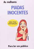 Ler As Melhores Piadas Inocentes. Para ler em Público, do autor Luís Pimentel Ler As Melhores Piadas Inocentes. Para ler em Público, do autor Luís Pimentel