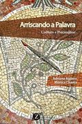 Ler Arriscando A Palavra - Cultura E Psicanalise, do autor Aguero, Adriana^Chama, Monica Ler Arriscando A Palavra - Cultura E Psicanalise, do autor Aguero, Adriana^Chama, Monica