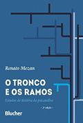 Ler O Tronco e os Ramos: Estudos de História da Psicanálise, do autor Renato Mezan