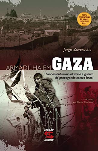 Ler Armadilha em Gaza: Fundamentalismo islâmico e guerra de propaganda contra Israel, do autor Jorge Zaverucha