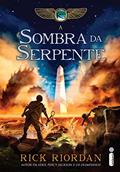 A sombra da serpente: (Série As Crônicas Dos Kane): 3, do autor Rick Riordan