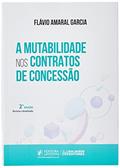 Ler A Mutabilidade nos Contratos de Concessão (2023), do autor Flávio Amaral Garcia