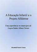 Ler A Educação Infantil e o Projeto Alfaletrar, do autor Elizabeth Vieira Rodrigues de Sousa