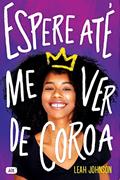 Ler Espere até me ver de coroa, do autor Leah Johnson