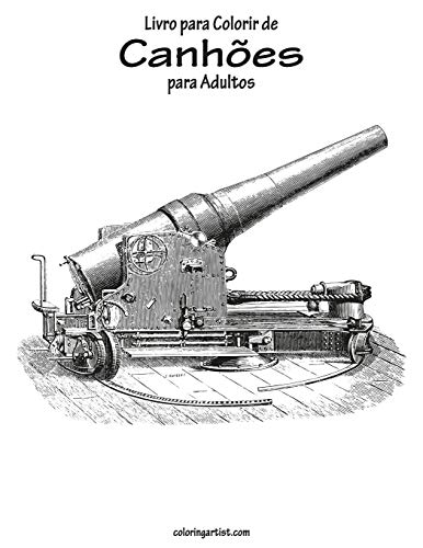 Livro para Colorir de Canhões para Adultos: 1, do autor Nick Snels