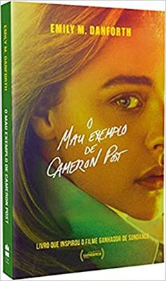 O mau exemplo de Cameron Post, do autor Emily M. Danforth