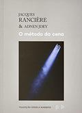 Ler O Método da Cena, do autor Jacques Rancière; adnen Jdey Ler O Método da Cena, do autor Jacques Rancière; adnen Jdey
