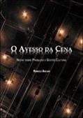 Ler O avesso da cena. Notas sobre produção e gestão cultural, do autor Romulo Avelar