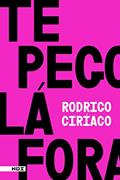 Ler Te pego lá fora, do autor Rodrigo Ciríaco