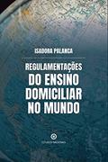 Ler Regulamentações do ensino domiciliar no mundo, do autor Isadora Palanca Ler Regulamentações do ensino domiciliar no mundo, do autor Isadora Palanca