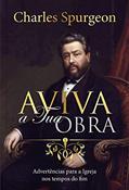 Ler Aviva tua obra: Advertências para a Igreja nos tempos do fim, do autor Charles Haddon Spurgeon Ler Aviva tua obra: Advertências para a Igreja nos tempos do fim, do autor Charles Haddon Spurgeon
