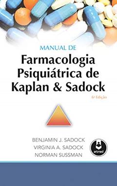 Manual de Farmacologia Psiquiátrica de Kaplan & Sadock, do autor Benjamin Sadock; Virginia Sadock; Norman Sussman
