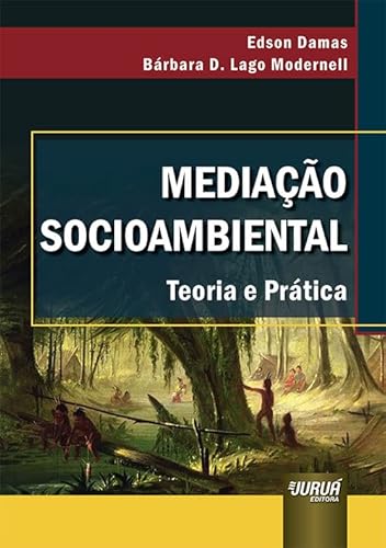 Ler Mediação Socioambiental - Teoria e Prática, do autor Edson Damas e Bárbara D. Lago Modernell Ler Mediação Socioambiental - Teoria e Prática, do autor Edson Damas e Bárbara D. Lago Modernell