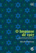 Ler O Impasse de 1967: a Esquerda e a Direita em Israel e o Legado da Guerra dos Seis Dias, do autor Micah Goodman Ler O Impasse de 1967: a Esquerda e a Direita em Israel e o Legado da Guerra dos Seis Dias, do autor Micah Goodman